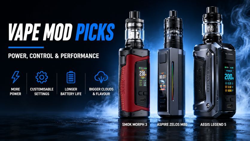 Best Vape Mods UK Compare three of the best vape mods for power, flavour and customisation, including the Smok Morph 3, Aspire Zelos M80 and Geekvape Aegis Legend 5.