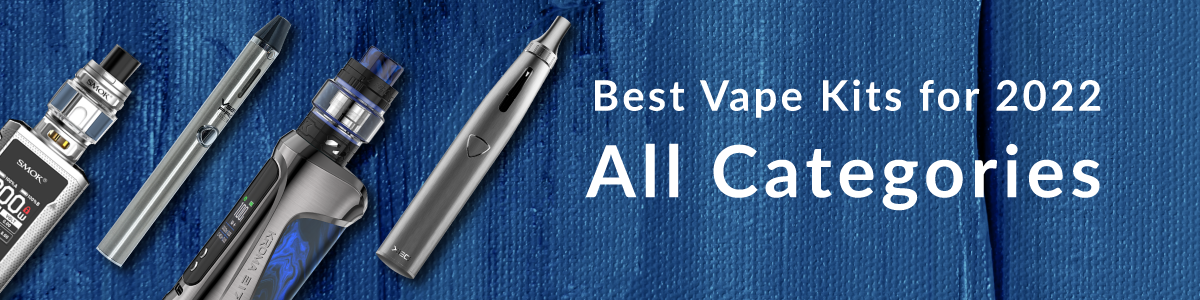 Collection of the Best Vape Kits