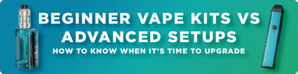 Hero banner when to upgrade your vape Hero banner when to upgrade your vape
