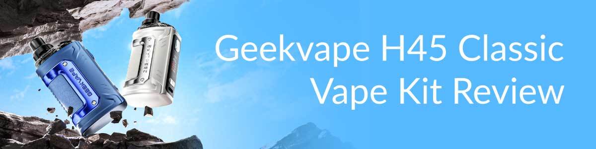 Two Geekvape H45 Classic Vape Sub-Ohm Mods