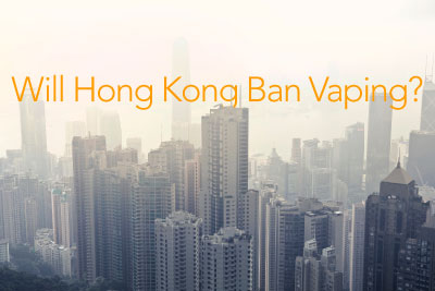 Will Hong Kong Ban Vaping?